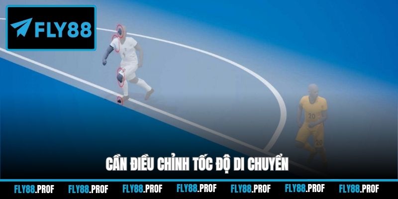 Cần điều chỉnh tốc độ di chuyển