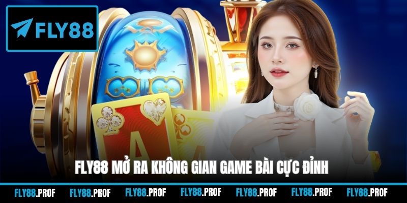 FLY88 mở ra không gian game bài cực đỉnh