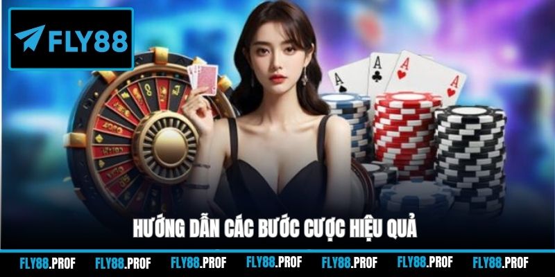 Hướng dẫn các bước cược hiệu quả