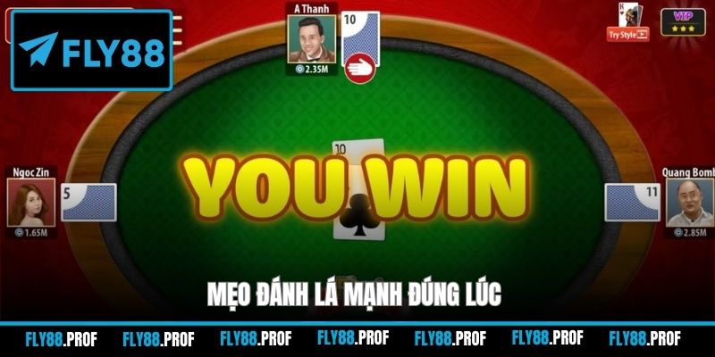 Mẹo đánh lá mạnh đúng lúc