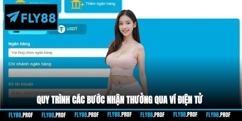 Quy trình các bước nhận thưởng qua ví điện tử