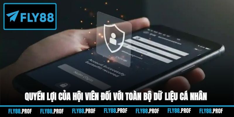 Quyền lợi của hội viên đối với toàn bộ dữ liệu cá nhân