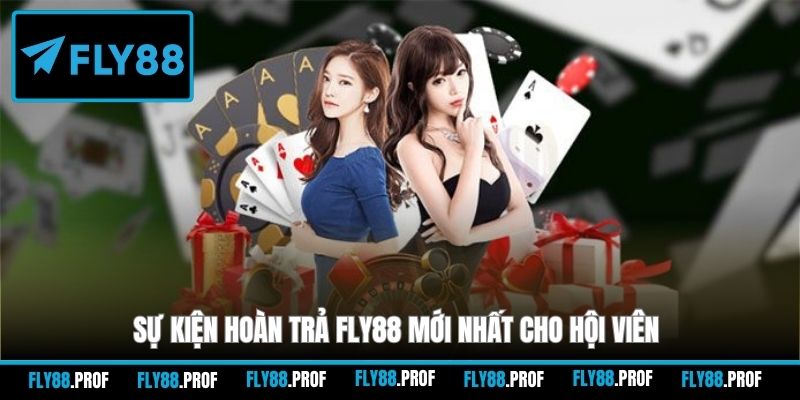 Sự kiện hoàn trả FLY88 mới nhất cho hội viên