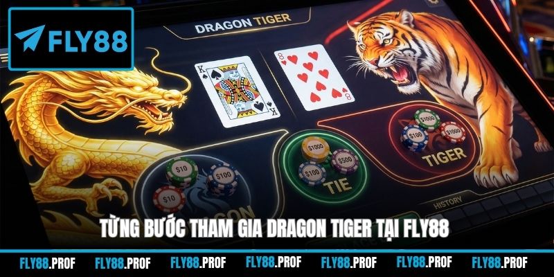 Từng bước tham gia Dragon Tiger tại FLY88
